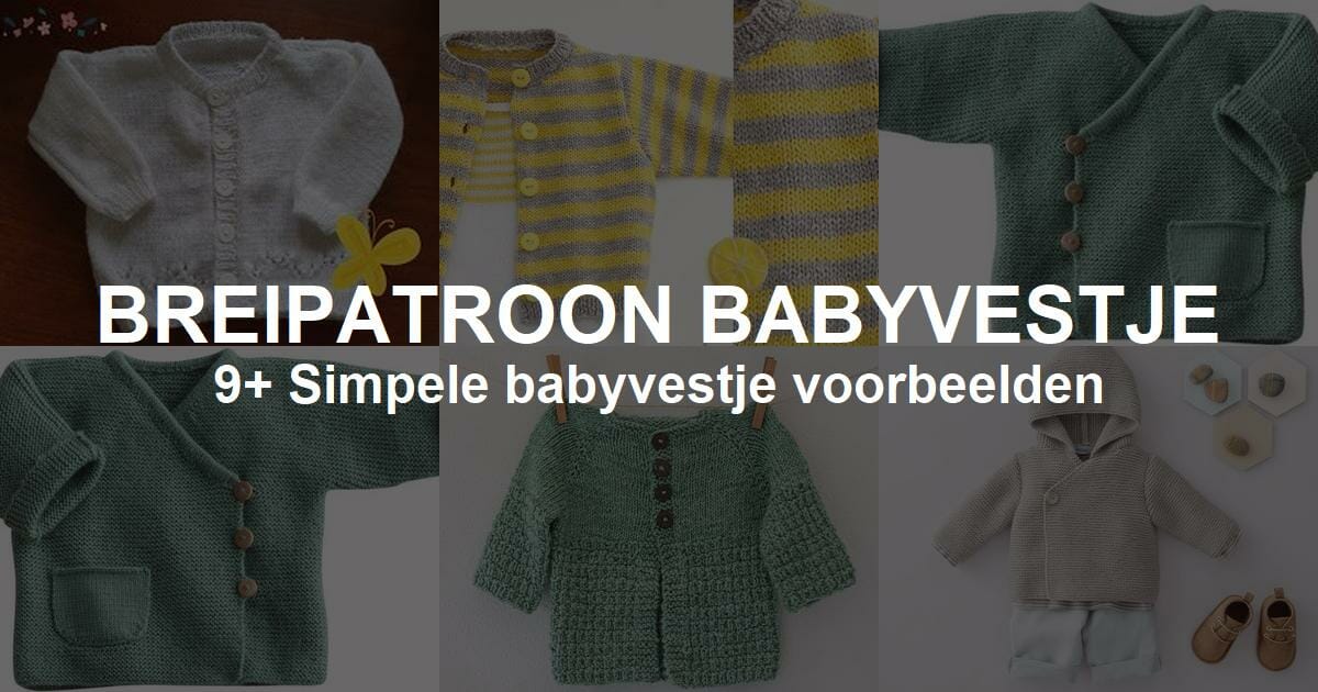 Boost Bukken Vergevingsgezind Mooi Breipatroon Babyvestje [GRATIS]